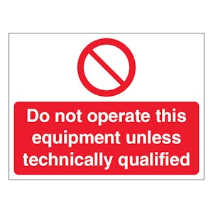 Do Not Operate This Equipment Unless Technically Qualified - Landscape