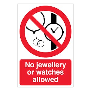No Jewellery Or Watches Allowed - Portrait