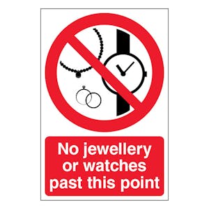 No Jewellery Or Watches Past This Point - Portrait