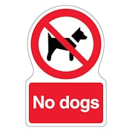 No Dogs - Shaped Sign