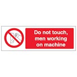 Do Not Touch Men Working On Machine - Landscape
