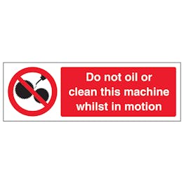 Do Not Clean Or Oil Machine In Motion - Landscape