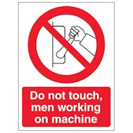 Do Not Touch Men Working On Machine - Portrait