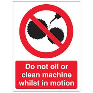 Do Not Clean Or Oil Machine In Motion - Magnetic