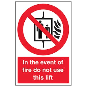 In The Event Of Fire Do Not Use This Lift - Super-Tough Rigid Plastic