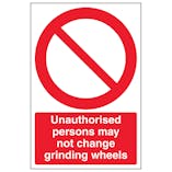 Unauthorised Persons Grinding Wheels - Portrait