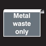 Metal Waste Only