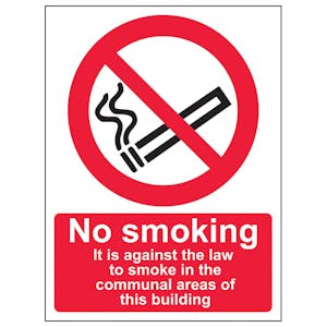 No Smoking It Is Against The Law In Communal Areas- Super-Tough Rigid Plastic