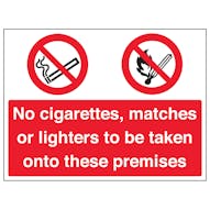 No Cigarettes / Matches / Lighters On Premises