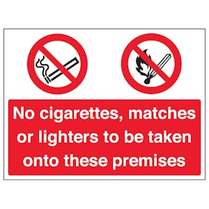 No Cigarettes / Matches / Lighters On Premises