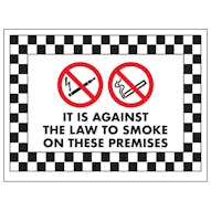 It Is Against the Law To Smoke On These Premises