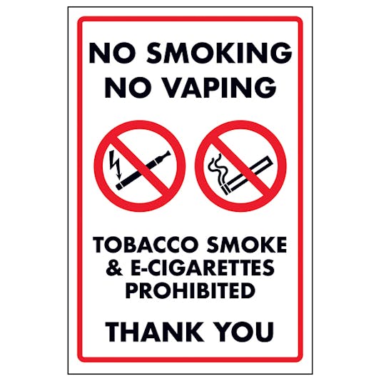 No Smoking No Vaping Tobacco Smoke E Cigarettes Prohibited Thank You No Smoking Signs Premises Signs Safety Signs 4 Less