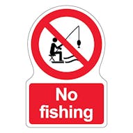 No Fishing - Shaped Sign