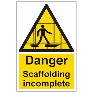 Danger Scaffolding Incomplete - Portrait