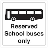 Reserved School Buses Only 