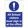 All School Visitors Must Sign In At Office