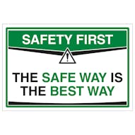 The Safe Way Is The Best Way