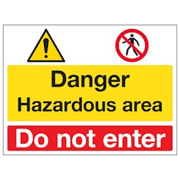 Danger / Hazardous Area / Do Not Enter