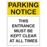 Parking Notice - This Entrance Must Be Kept Clear At All Times - Portrait