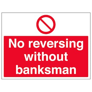 No Reversing Without Banksman