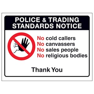 Police & Trading Standards Notice, No Cold Callers...Thank You