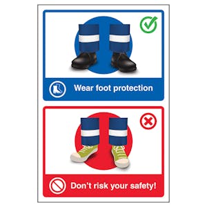 Wear Foot Protection / Don't Risk Your Safety!