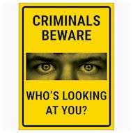 Criminals Beware Who's Looking At You?