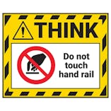 Think - Do Not Touch Hand Rail Label