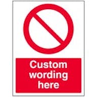 Custom Alumnium Composite Prohibition Signs