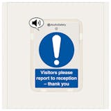 Visitors Report Reception - Talking Safety Sign