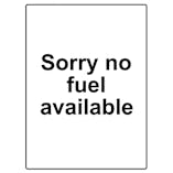 Custom Sorry No Fuel Available Sign