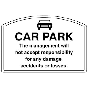 Car Park Management Responsibility - Shaped Sign