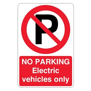 No Parking Electric Vehicles Only - Prohibition Symbol With ‘P’