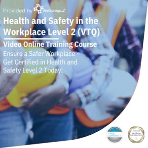 Health and Safety in the Workplace Level 2 (VTQ)