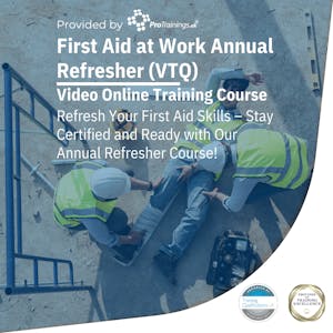 First Aid at Work Annual Refresher (VTQ)