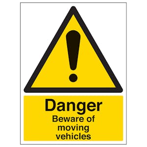 Danger Beware Of Moving Vehicles