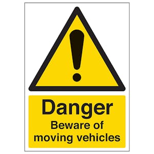 Danger Beware Of Moving Vehicles - A4