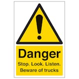 Danger Stop. Look. Listen. Beware Of Trucks - Portrait