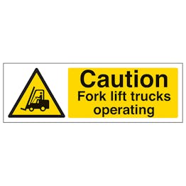 Caution Fork Lift Trucks Operating - Super-Tough Rigid Plastic