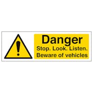 Danger Stop. Look. Listen. Beware Of Vehicles - Landscape