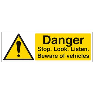 Danger Stop. Look. Listen. Beware Of Vehicles - Landscape