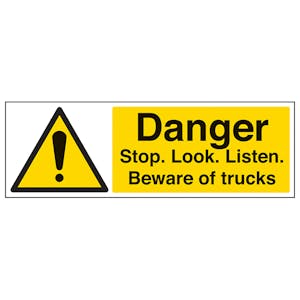 Danger Stop. Look. Listen. Beware Of Trucks - Landscape