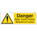 Danger Stop. Look. Listen. Beware Of Trucks - Landscape
