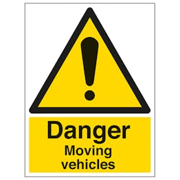 Danger Moving Vehicles - Portrait