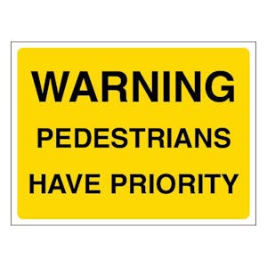 Warning Pedestrians Have Priority - Landscape