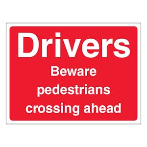 Drivers Beware Pedestrians Crossing Ahead - Landscape - Red