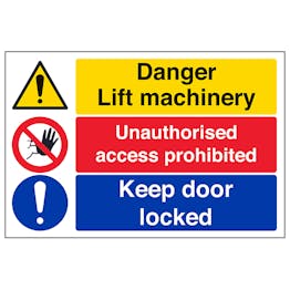 Danger Lift Machinery Access Prohibited Keep Door Locked