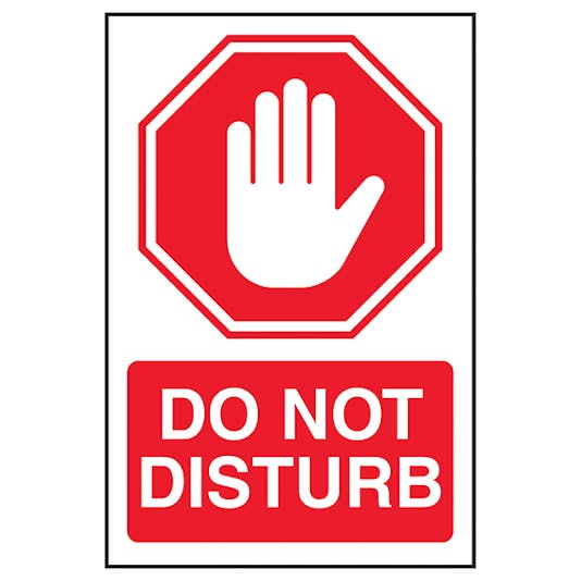 Stop / Do Not Disturb | Do Not Disturb Signs | Safety Signs | Safety