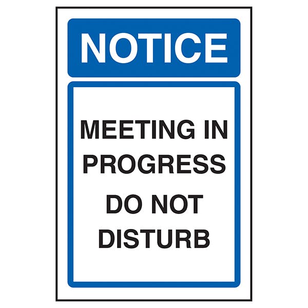 Notice Meeting In Progress Do Not Disturb Do Not Disturb Signs 