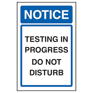 Notice Testing In Progress Do Not Disturb
